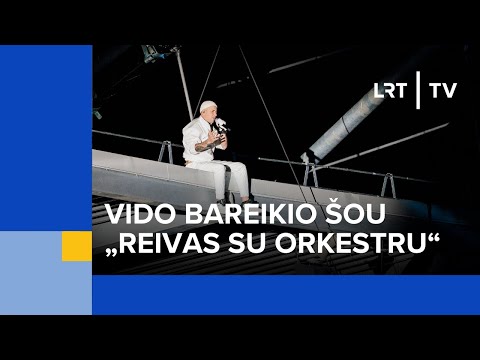 Vido Bareikio šou „Reivas su orkestru“