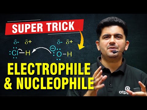 Super Trick 🔥Electrophile & Nucleophile | Organic chemistry Class 11 |Vineet Khatri sir