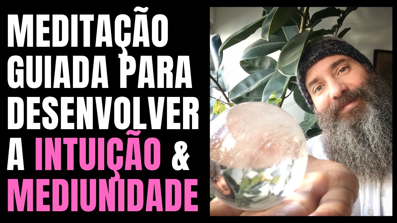 MEDITAÇÃO PARA AUMENTAR A INTUIÇÃO e MEDIUNIDADE | como meditar  - técnicas de meditação