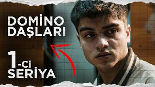Domino Daşları | 1-ci Bölüm