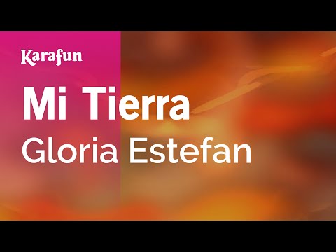 Mi Tierra - Gloria Estefan | Karaoke Version | KaraFun