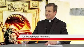 Ks. Paweł Rytel-Andrianik: Kościół mówi zdecydowane nie pedofilii i zaczyna od siebie