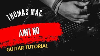 Guitar Tutorial New Song 2024 Thomas Mac Aint No