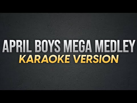 APRIL BOYS MEGA MEDLEY | Karaoke Version | koolSound