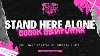 Download lagu Stand Here Alone - Sosok Sempurna Full Band Version By Euforia Music mp3