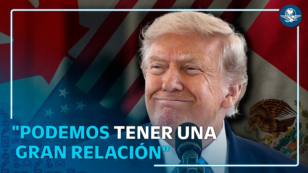 ¿Quién lo entiende? Trump asegura "gran relación" con México y descarta salirse del T-MEC