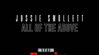 Jussie Smollett - All Of The Above (Music From Empire)