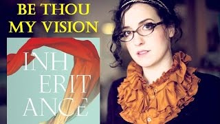 Audrey Assad - Be Thou My Vision (Lyrics)