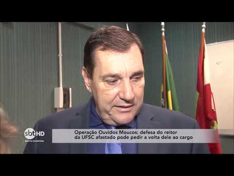 Operação Ouvidos Moucos: defesa do reitor da UFSC afastado pode pedir volta dele ao cargo