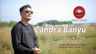Download lagu SENG SEPISAN PINDO - CANDRA BANYU mp3
