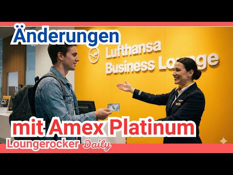 Änderungen beim Lufthansa Loungezugang mit Amex Platinum