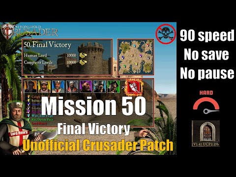 Stronghold Crusader HD Unofficial Patch-  Mission 50 - Final Victory [HARD MODE] 🔥
