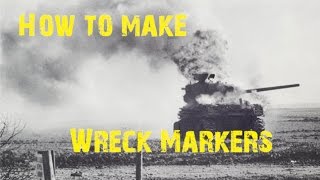 How to make Wreck Markers for Flames of War