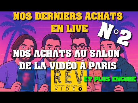 NOS DERNIERS ACHATS EN LIVE N°2