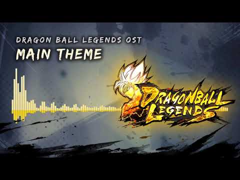 Dragon Ball Legends OST - Main Theme