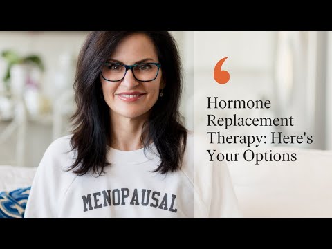 Hormone Replacement Therapy: Here's Your Options