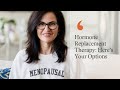 Hormone Replacement Therapy Here S Your Options