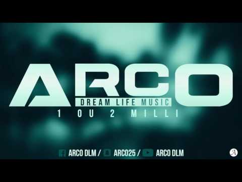 ARCO - 1 OU 2 MILLI (DreamLifeMusic)