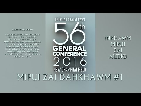 MIPUI ZAI (AUDIO) 1 | KTP CONFERENCE 2016  | CHAMPHAI |