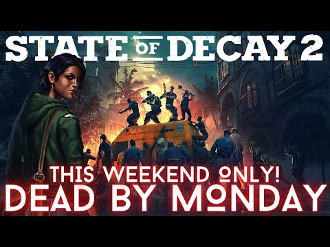 FUN WEEKEND ONLY State of Decay 2 Challenge! | RIPS - Can Anyone Survive to See Monday? | EP 2