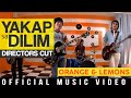 Orange & Lemons - Yakap sa Dilim (Official Music Video)