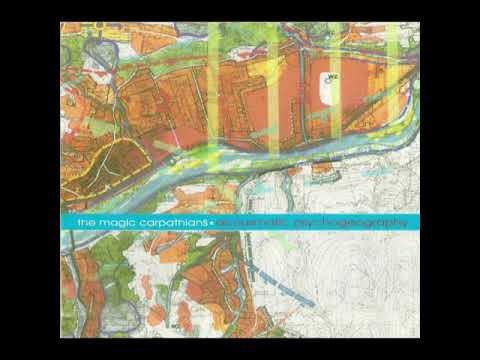 The Magic Carpathians - Acousmatic Psychogeography (2010)