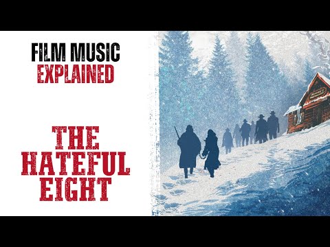 FILM MUSIC EXPLAINED - The Hateful Eight (Ennio Morricone)
