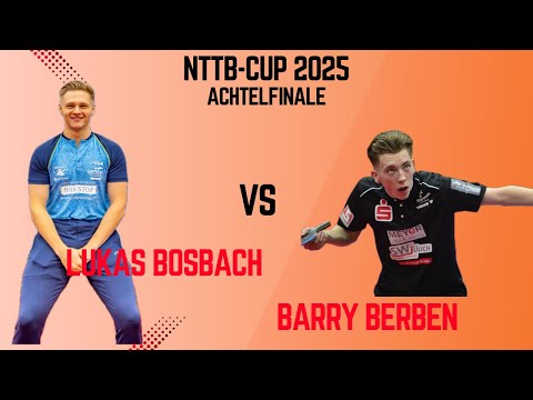 Lukas Bosbach - Barry Berben | NTTB-Cup 2025 (Achtelfinale)