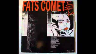 Fats Comet - OK Bye
