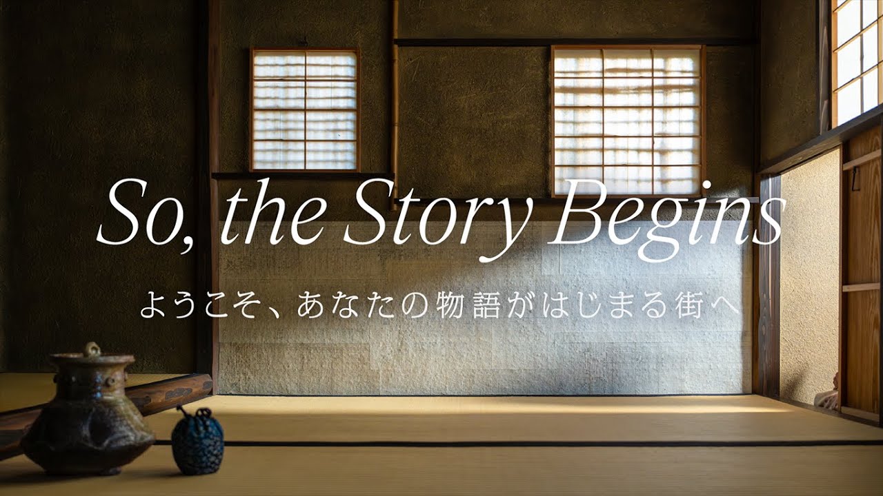 So, the Story Begins – ようこそ、あなたの物語がはじまる街へ