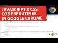 How to Read JS & CSS using Extension in Google Chrome | JavaScript and CSS Code Beautifier