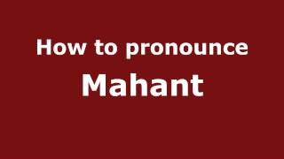 How to pronounce Mahant