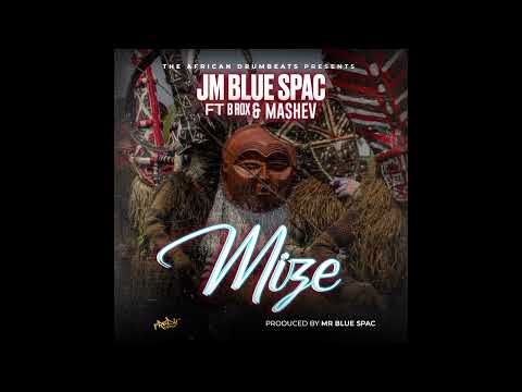 JM BLUE SPAC-feat-B ROX-X-MASHEV-MIZE(official music audio)