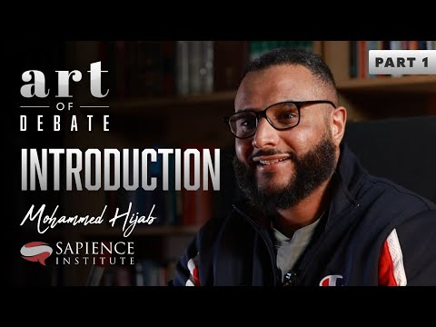 Art of Debate - Part 1: Introduction | Mohammed Hijab