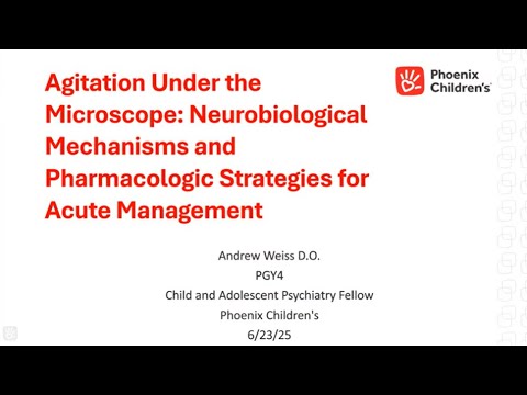 NSGR: Agitation Under the Microscope, presented by Andrew Weiss, MD on 6/23/25