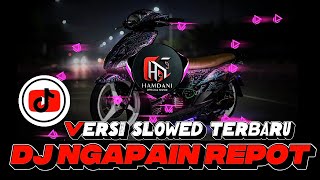 Download lagu 🎧 DJ Ngapain Repot (Slowed) 🔥 DJ Viral Terbaru 2026 mp3
