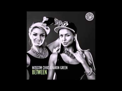 Moscow Chiks & Aaron Green - Between (Groove Guys Remix)  (Tiger Records)