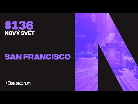 San Francisco: město, které ve Vás zůstane | Nový svět #136