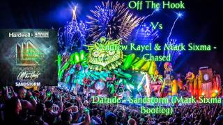 Hardwell & Armin van Buuren - Off The Hook Vs Andrew Rayel - Chased Vs Sandstorm (Blasxx Mashup)