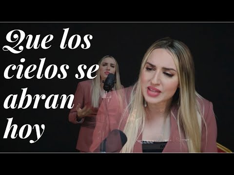 Que Los Cielos Se Abran Hoy - Cover Espontáneo - Belen Losa