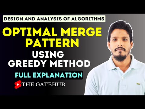 Optimal Merge Pattern || Greedy Method || GATECSE || DAA