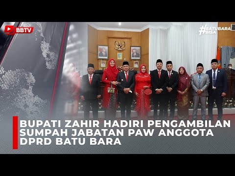 BUPATI ZAHIR HADIRI PENGAMBILAN SUMPAH JABATAN PAW ANGGOTA DPRD BATU BARA