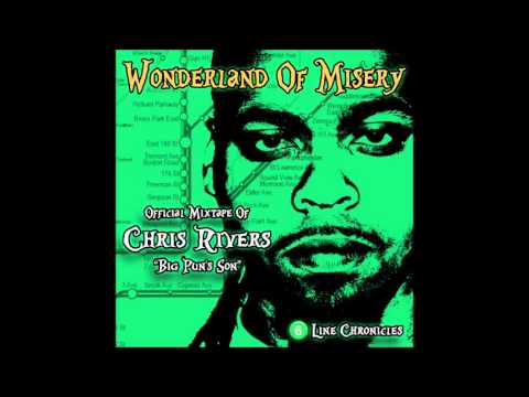 Chris rivers  Wounderland of Misery full mixtape
