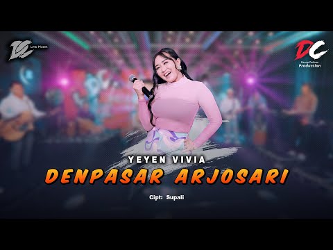YEYEN VIVIA - DENPASAR ARJOSARI (OFFICIAL LIVE MUSIC) - DC MUSIK