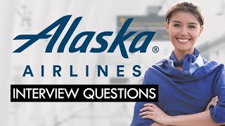 Alaska Airlines (FLIGHT ATTENDANT) Interview Questions & Best Answers