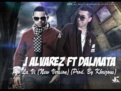 J Alvarez Ft. Dalmata - Y Yo la vi (Prod. By NelFlow)