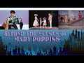 Behind The Scenes Of Mary Poppins