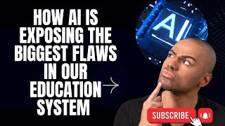 AI in Education: Exposing the Biggest Flaws in Our School System