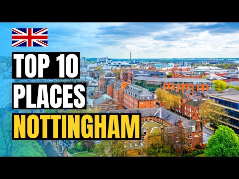 Top 10 Places to Visit in Nottingham, England 2026 | UK Travel Guide