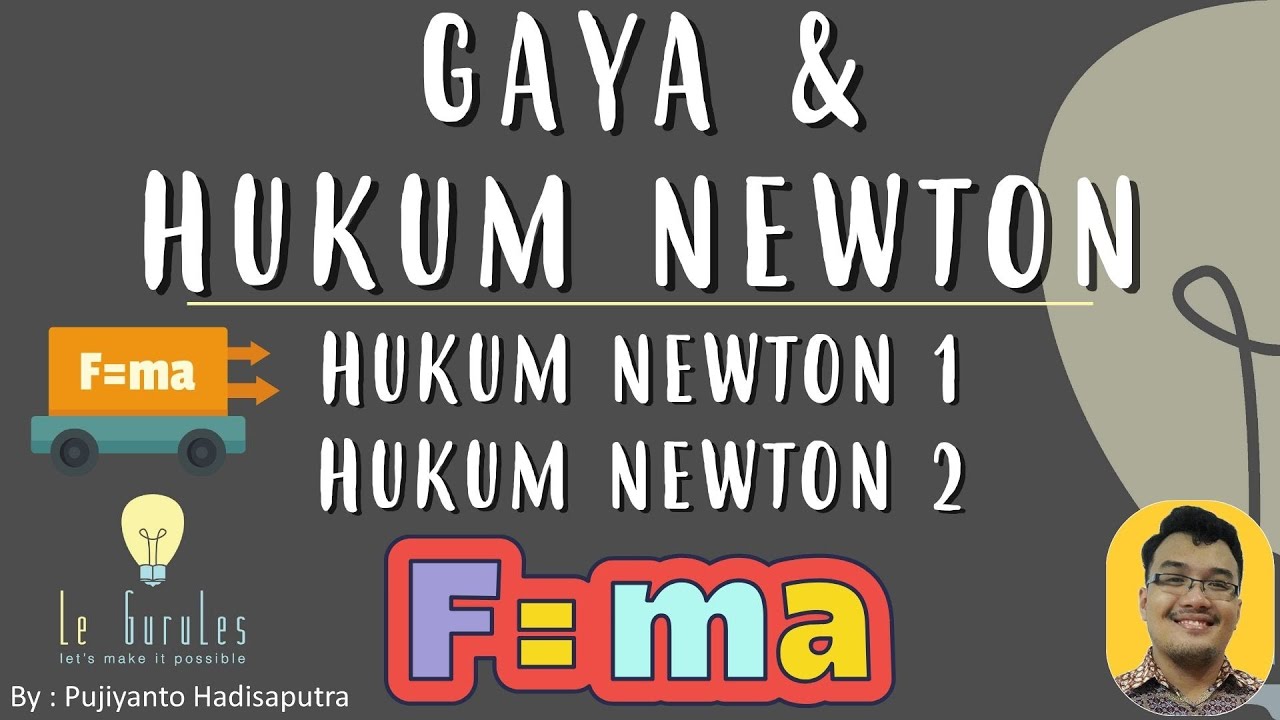 Fisika SMP - Gaya (3) - Hukum Newton 1 dan Hukum Newton 2 (Hukum Newton 1 2 3 Kelas 8)